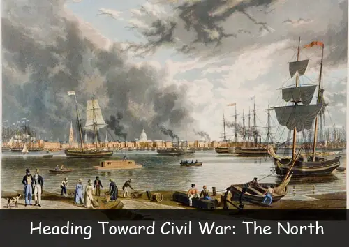 Heading Toward Civil War: The North